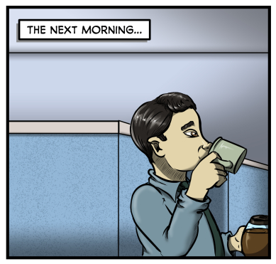 Narration box in top left corner reads "The next morning..." Max is sipping a cup of coffee, eyes lidded and sleepy-looking.