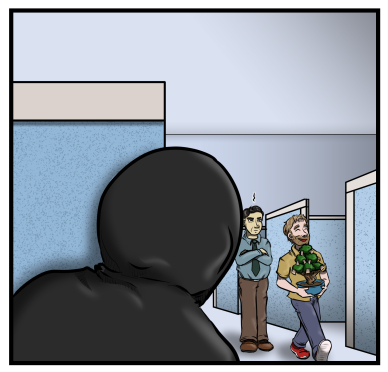 A close-up of the ninja peeking around the corner of a cubicle as Harold, with money tree in hand, laughs and walks away from an annoyed Max.